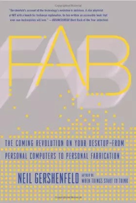 Couverture du produit · FAB: The Coming Revolution on Your Desktop--from Personal Computers to Personal Fabrication