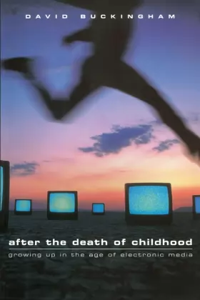 Couverture du produit · After the Death of Childhood: Growing Up in the Age of Electronic Media