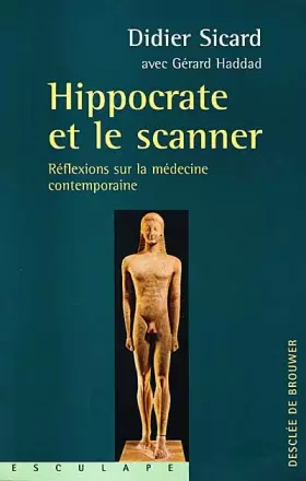 Couverture du produit · Hippocrate et le scanner : Réflexion sur la médecine contemporaine