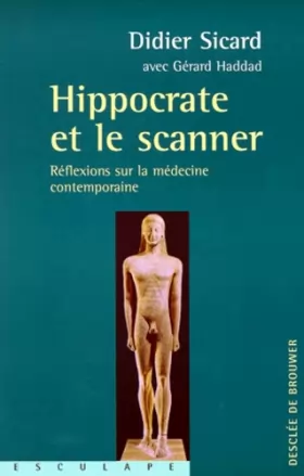 Couverture du produit · Hippocrate et le scanner : Réflexion sur la médecine contemporaine