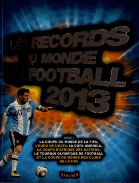 Couverture du produit · Les records du monde du football 2013