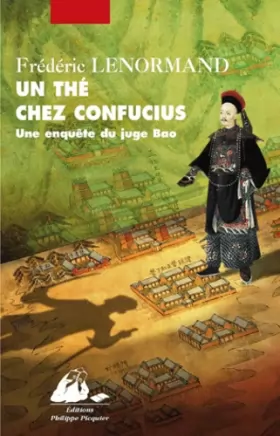 Couverture du produit · Un thé chez Confucius : Une enquête du juge Bao