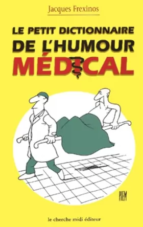 Couverture du produit · Le Petit Dictionnaire de l'humour médical