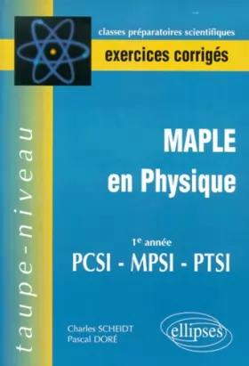 Couverture du produit · Maple en physique PCSI-PPSI-PTSI