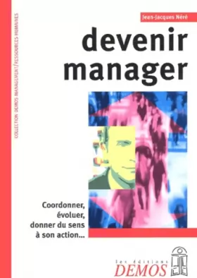 Couverture du produit · Devenir manager : Coordonner, évoluer, donner du sens à son action...