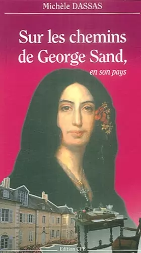 Couverture du produit · Sur les chemins de George Sand, en son pays