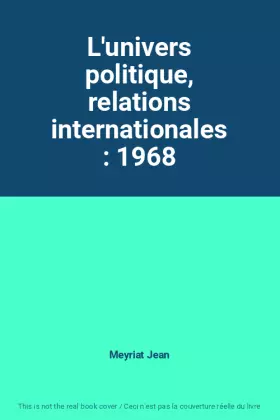 Couverture du produit · L'univers politique, relations internationales : 1968