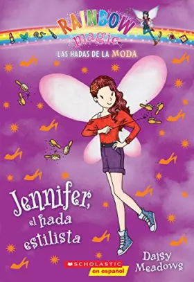 Couverture du produit · Las Hadas de la Moda 5: Jennifer, el hada estilista (Jennifer the Hairstylist Fairy) (5) (Hadas de la moda, Las) (Spanish Editi