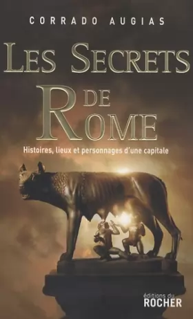 Couverture du produit · Les secrets de Rome : Histoires, lieux et personnages d'une capitale