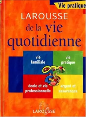 Couverture du produit · Larousse de la vie quotidienne
