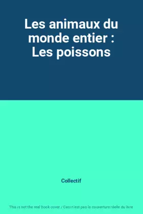 Couverture du produit · Les animaux du monde entier : Les poissons