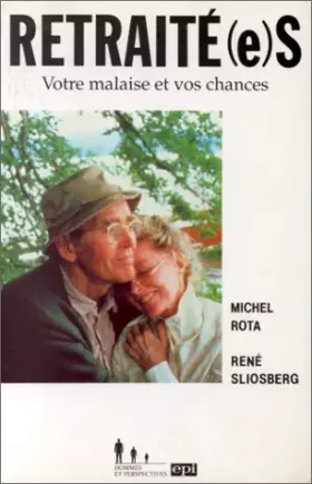 Couverture du produit · Retraité(e)s : Votre malaise et vos chances