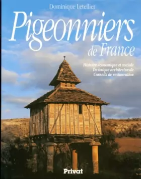 Couverture du produit · PIGEONNIERS DE FRANCE. : Histoire économique et sociale, technique architecturale, conseils de restauration, édition 1995