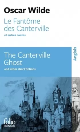 Couverture du produit · Le Fantôme des Canterville et autres contes/The Canterville Ghost and other short fictions