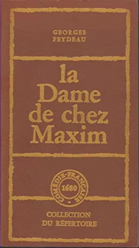 Couverture du produit · La Dame de chez Maxim : Pièce en 3 actes (Collection du répertoire)