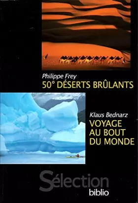 Couverture du produit · 50° Déserts Brûlants / Voyage au bout du monde - Sélection Biblio