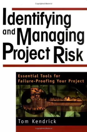 Couverture du produit · Identifying and Managing Project Risk: Essential Tools for Failure-Proofing Your Project