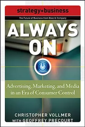 Couverture du produit · Always On: Advertising, Marketing, And Media In An Era Of Consumer Control (Strategy + Business)