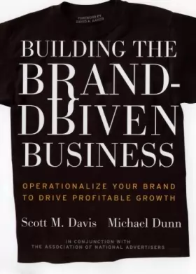 Couverture du produit · Building the Brand–Driven Business: Operationalize Your Brand to Drive Profitable Growth