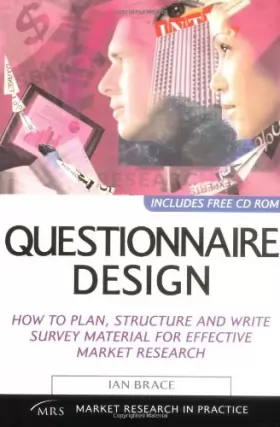 Couverture du produit · Questionnaire Design: How to Plan, Structure and Write Survey Material for Effective Market Research (Market Research in Practi