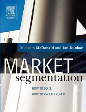 Couverture du produit · Market Segmentation: How to do it, how to Profit from it