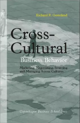 Couverture du produit · Cross-Cultural Business Behavior: Marketing, Negotiating, Sourcing and Managing Across Cultures