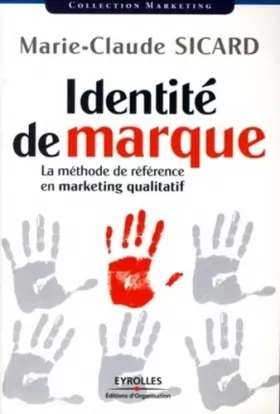 Couverture du produit · Identité de marque: La méthode de référence en marketing qualitatif