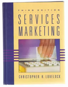 SERVICE MARKETING : GLOBAL EDITION 7 - Christopher LOVELOCK et Jochen WIRTZ