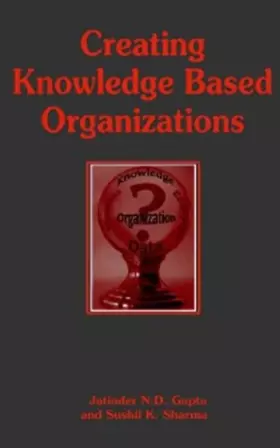 Couverture du produit · Creating Knowledge Based Organizations