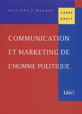 Couverture du produit · Communication et marketing de l'homme politique 2001 2e ed. (ancienne édition)