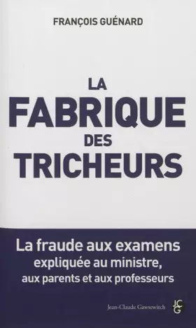 Couverture du produit · La fabrique des tricheurs