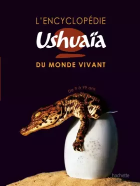 Couverture du produit · L'encyclopédie Ushuaïa du monde vivant