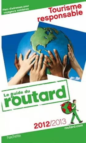 Couverture du produit · Guide du Routard Tourisme responsable 2012/2013