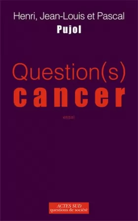 Couverture du produit · Question(s) cancer