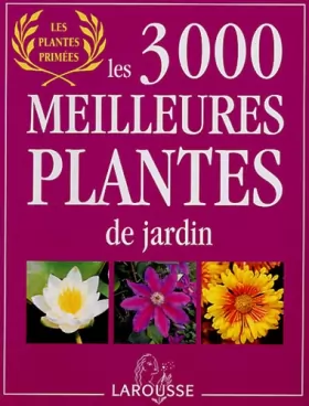 Couverture du produit · Les 3000 meilleures plantes de jardin