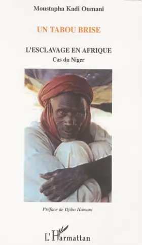 Couverture du produit · Un tabou brisé: L'esclavage en Afrique Cas du Niger