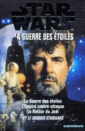 Couverture du produit · Star Wars, la guerre des étoiles, tome 1 : La Trilogie fondatrice