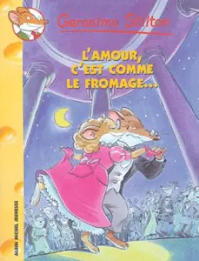 Couverture du produit · Geronimo Stilton: L'Amour C'Est Comme Le Fromage