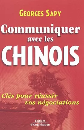 Couverture du produit · Communiquer avec les Chinois : Clés pour réussir vos négociations