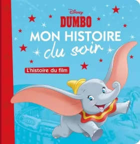 Couverture du produit · DUMBO - Mon Histoire du Soir - L'histoire du film - DISNEY