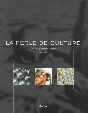 Couverture du produit · La perle de culture : Les cent premières années