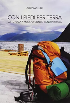 Couverture du produit · Con i piedi per terra. Da Tatuala a Modena con lo zaino in spalla