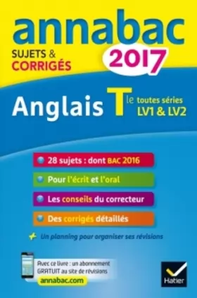 Couverture du produit · Annales Annabac 2017 Anglais Tle LV1 et LV2: sujets et corrigés du bac   Terminale toutes séries