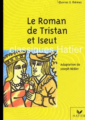Couverture du produit · Le Roman de Tristan et Iseut : Adaptation de Joseph Bédier