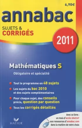 Couverture du produit · Mathématiques S, Enseignement obligatoire et de spécialité : Sujets et corrigés 2011