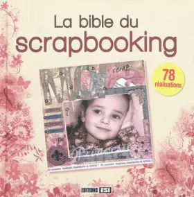 Couverture du produit · La Bible du scrapbooking