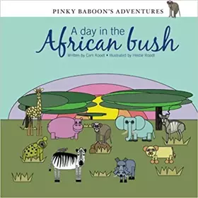 Couverture du produit · Pinky Baboon's Adventures: A day in the African bush