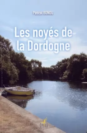 Couverture du produit · Les noyés de la Dordogne