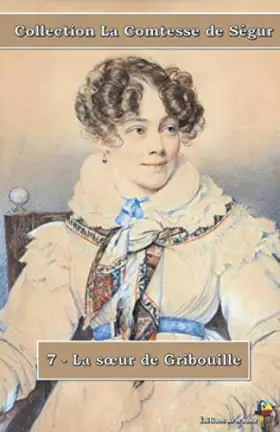 Couverture du produit · 7 - La sœur de Gribouille - Collection La Comtesse de Ségur: Texte intégral
