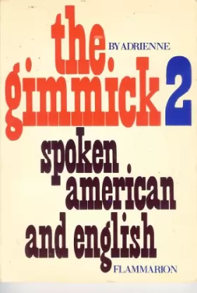 Couverture du produit · The gimmick 2 - spoken american and english